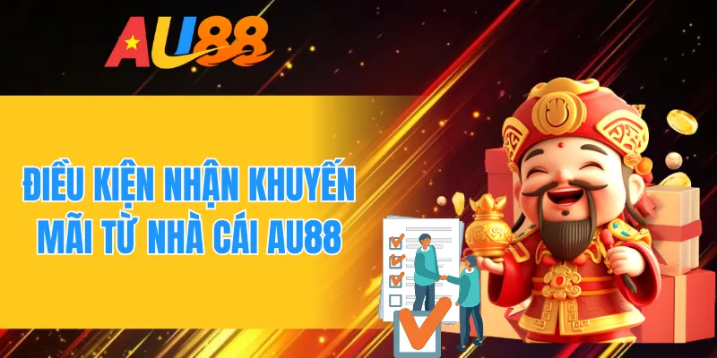 Điều kiện nhận khuyến mãi từ nhà cái AU88