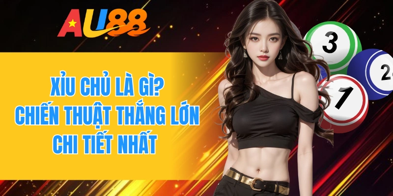 xỉu chủ là gì